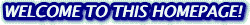 WELCOME TO THIS HOMEPAGE!